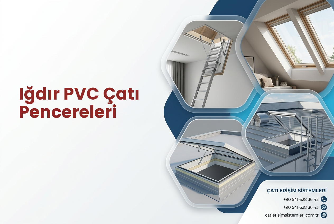 Iğdır PVC Çatı Pencereleri