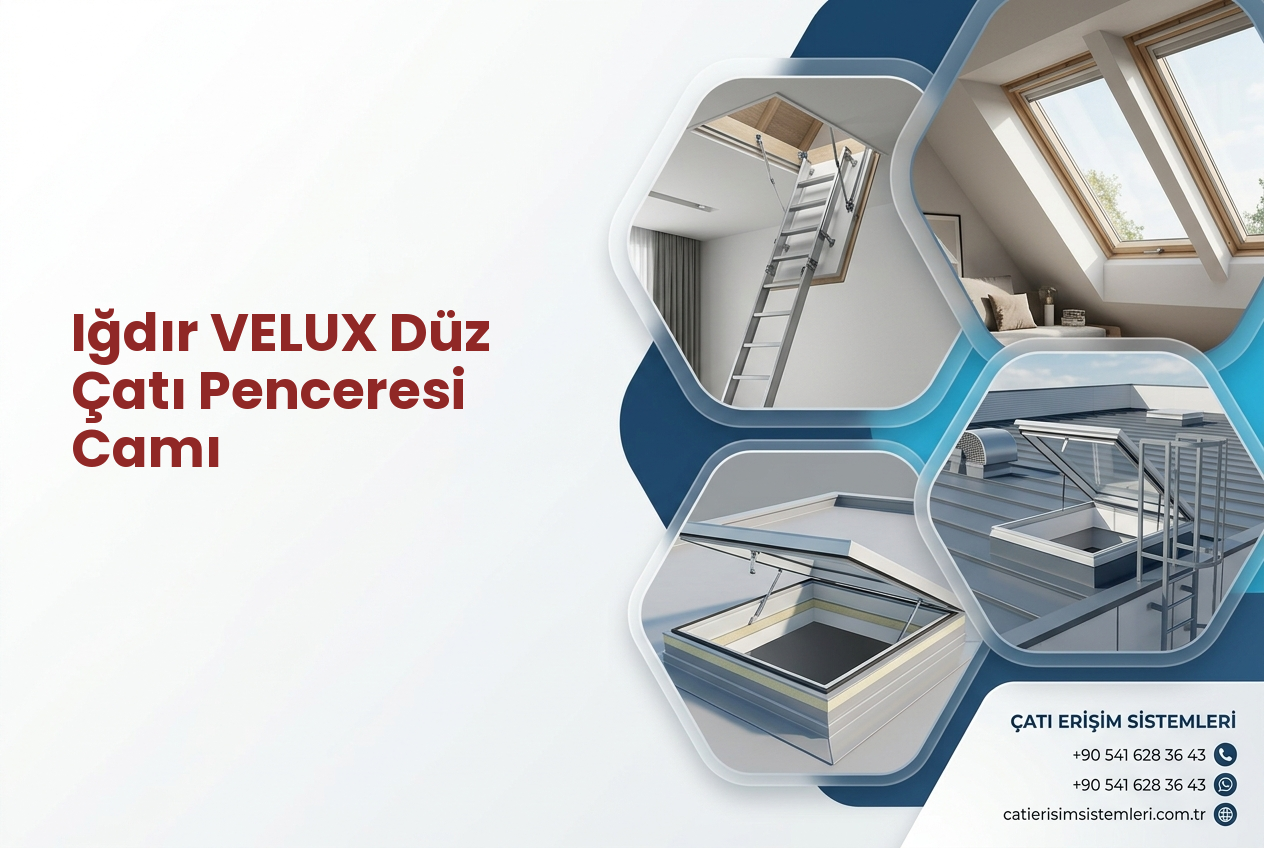 Iğdır VELUX Düz Çatı Penceresi Camı