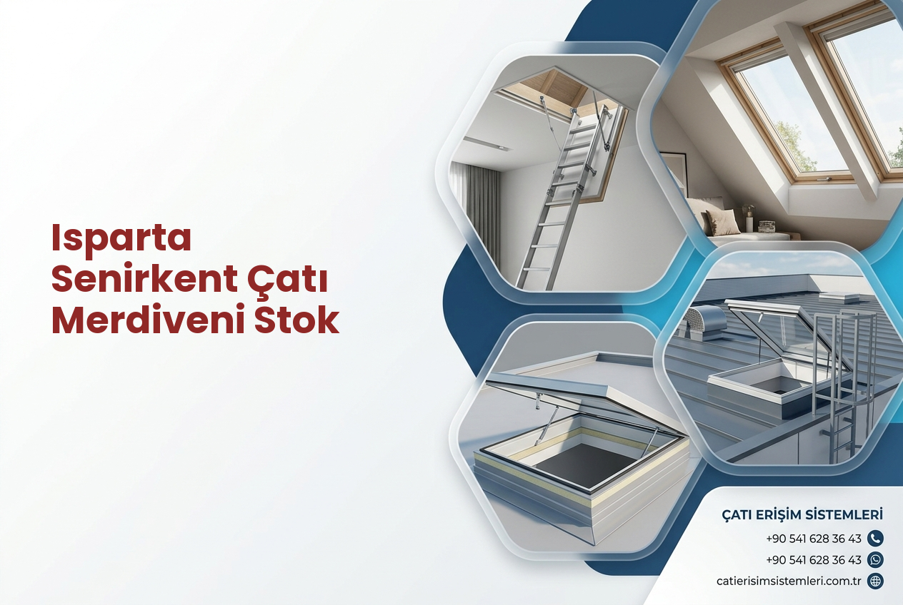 Isparta Senirkent Çatı Merdiveni Stok