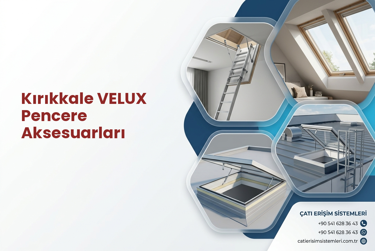 Kırıkkale VELUX Pencere Aksesuarları