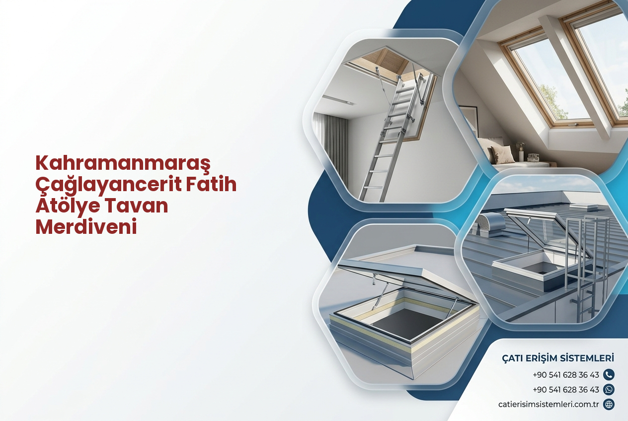 Kahramanmaraş Çağlayancerit Fatih Atölye Tavan Merdiveni