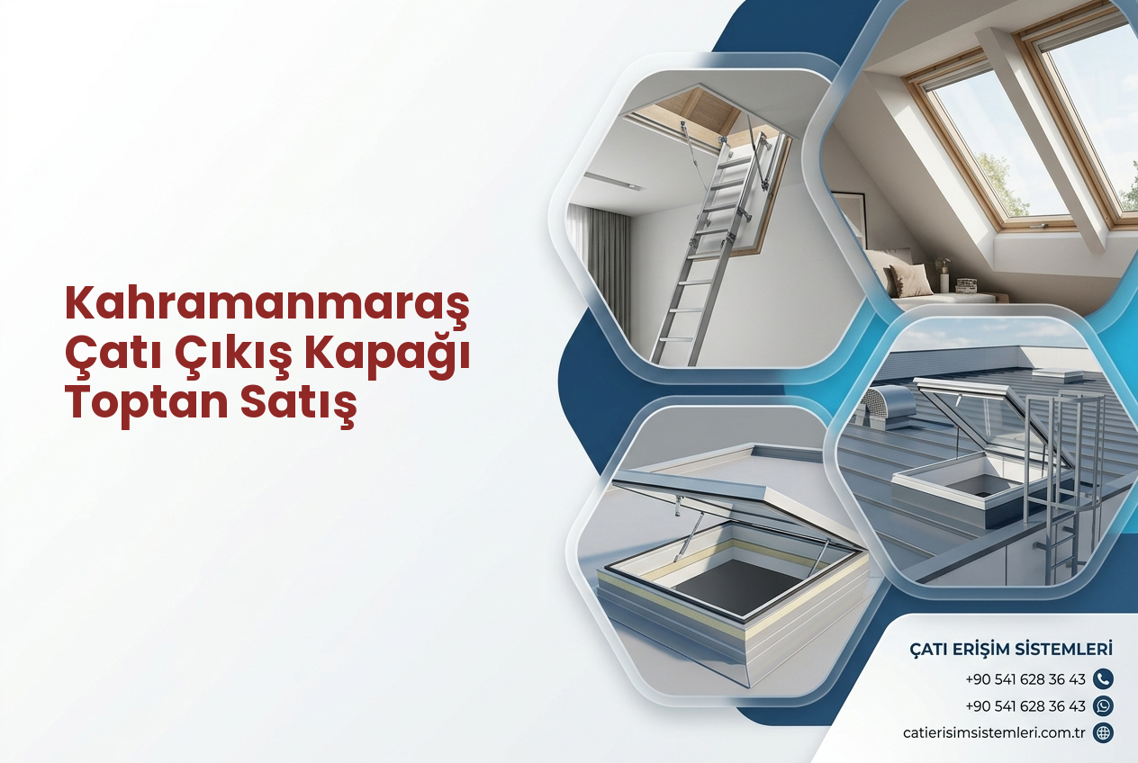 Kahramanmaraş Çatı Çıkış Kapağı Toptan Satış