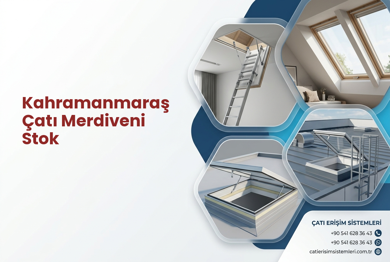 Kahramanmaraş Çatı Merdiveni Stok