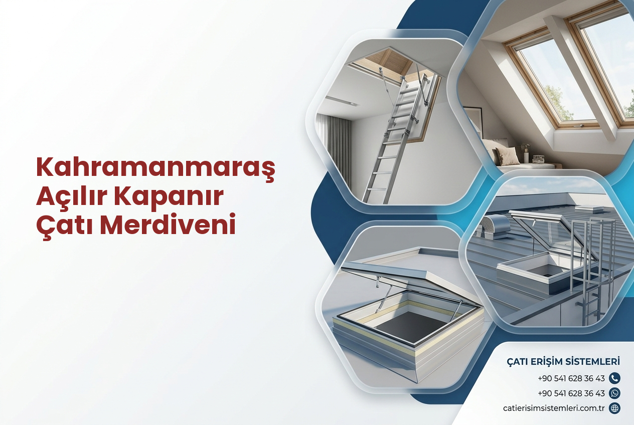 Kahramanmaraş Açılır Kapanır Çatı Merdiveni
