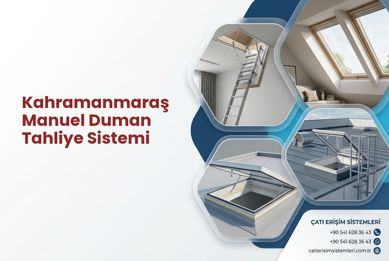 Kahramanmaraş Manuel Duman Tahliye Sistemi