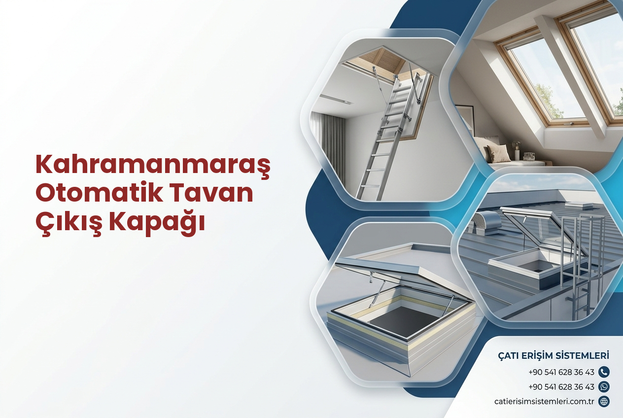 Kahramanmaraş Otomatik Tavan Çıkış Kapağı