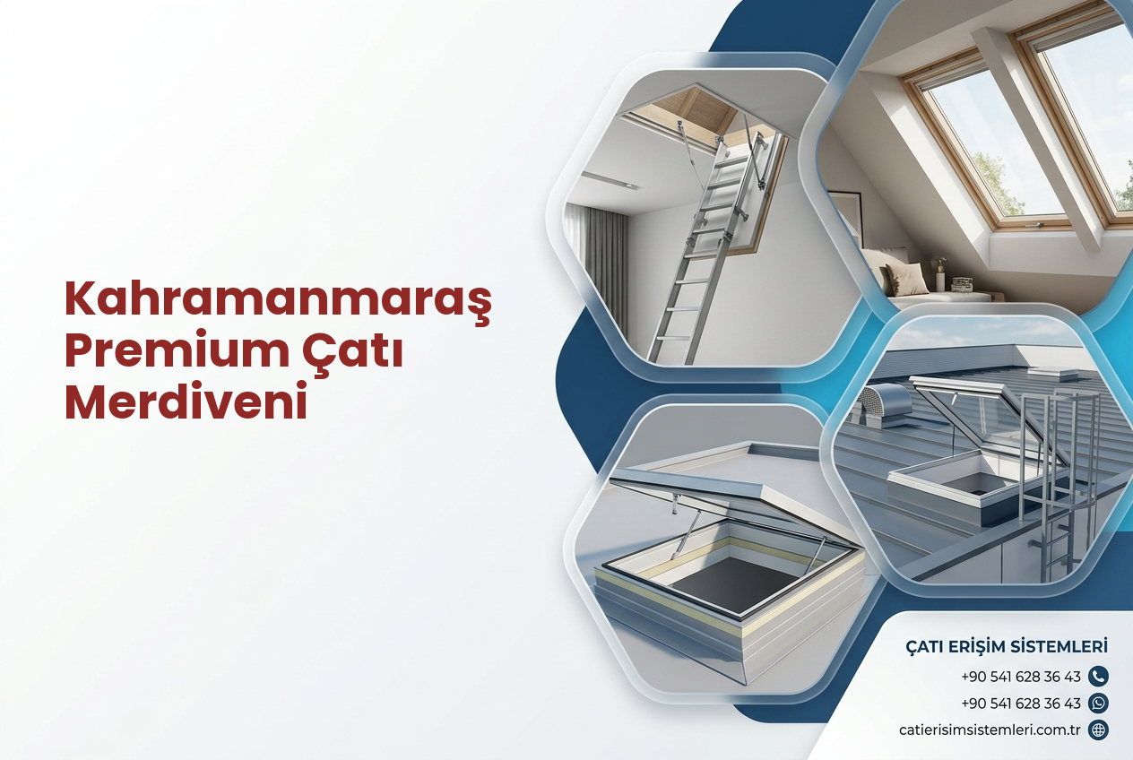 Kahramanmaraş Premium Çatı Merdiveni