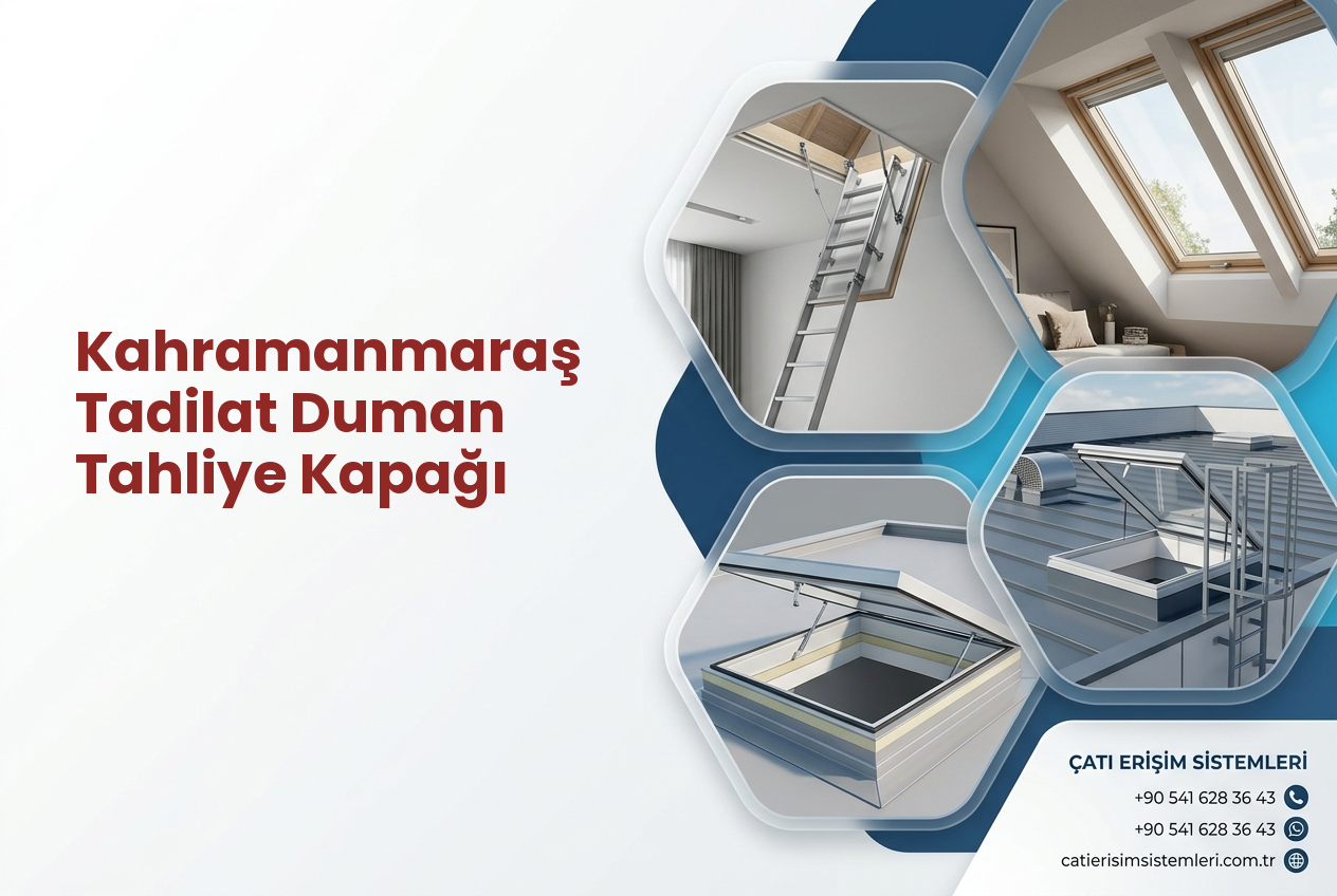 Kahramanmaraş Tadilat Duman Tahliye Kapağı