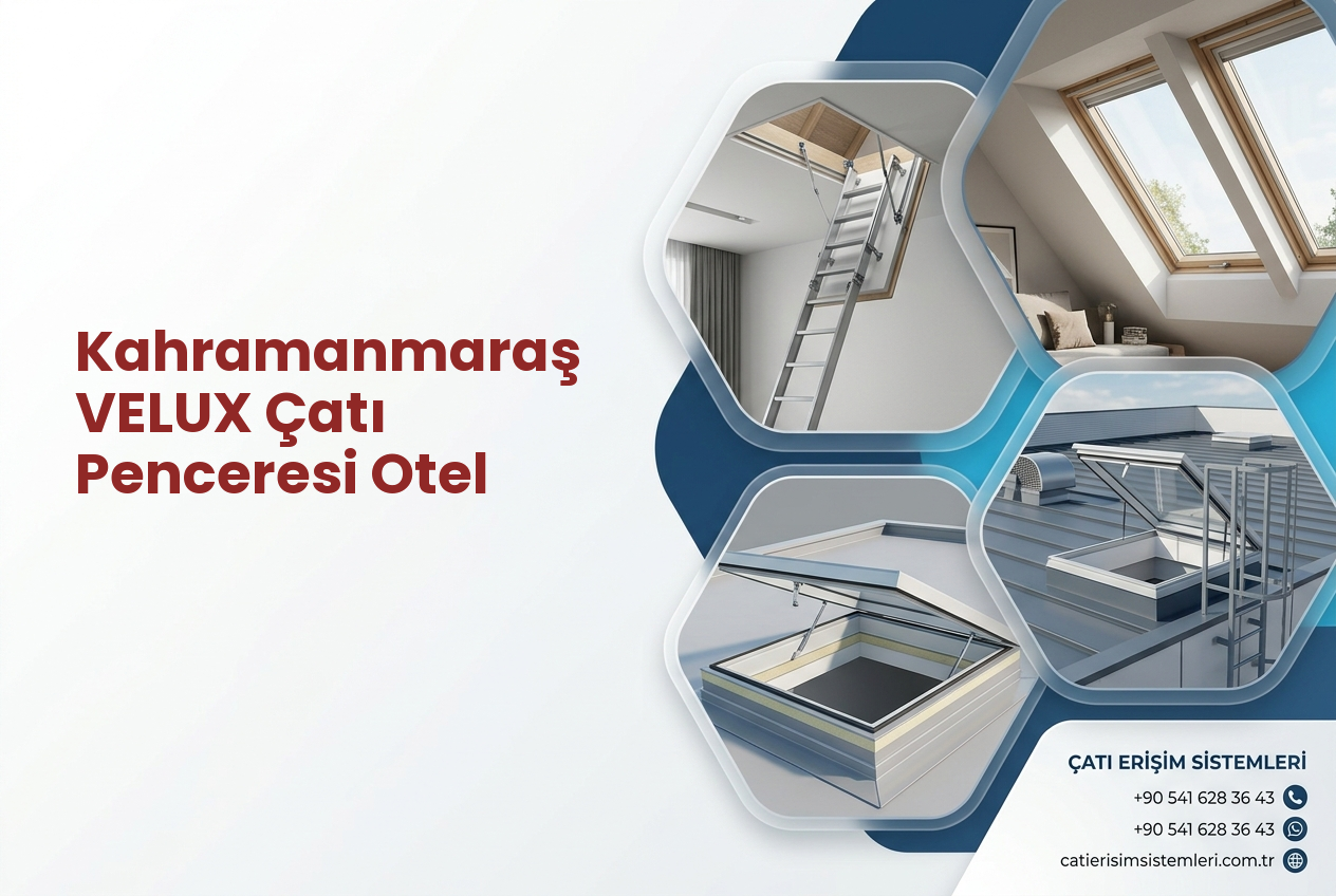 Kahramanmaraş VELUX Çatı Penceresi Otel