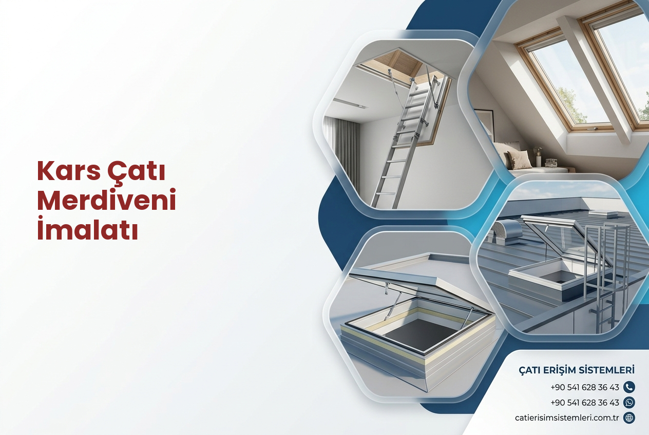 Kars Çatı Merdiveni İmalatı