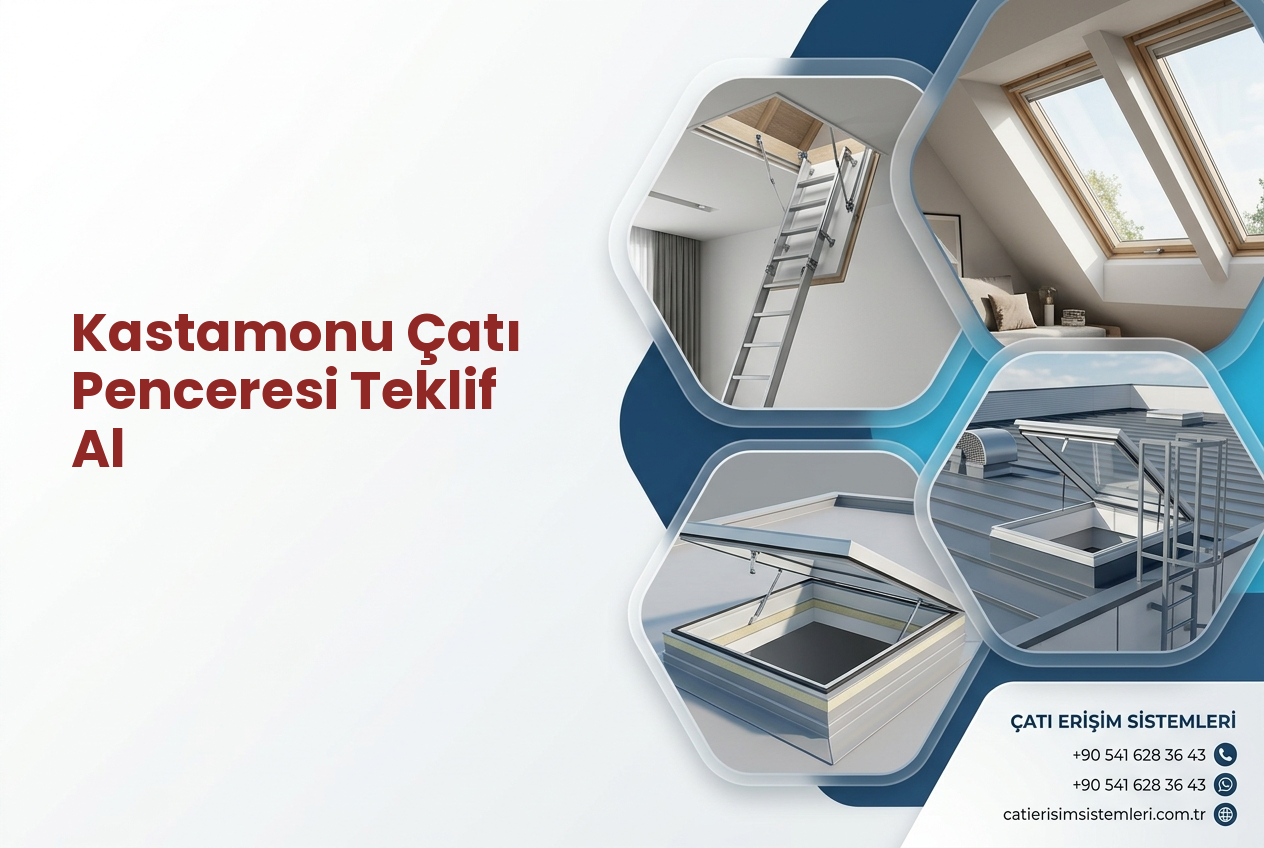 Kastamonu Çatı Penceresi Teklif Al