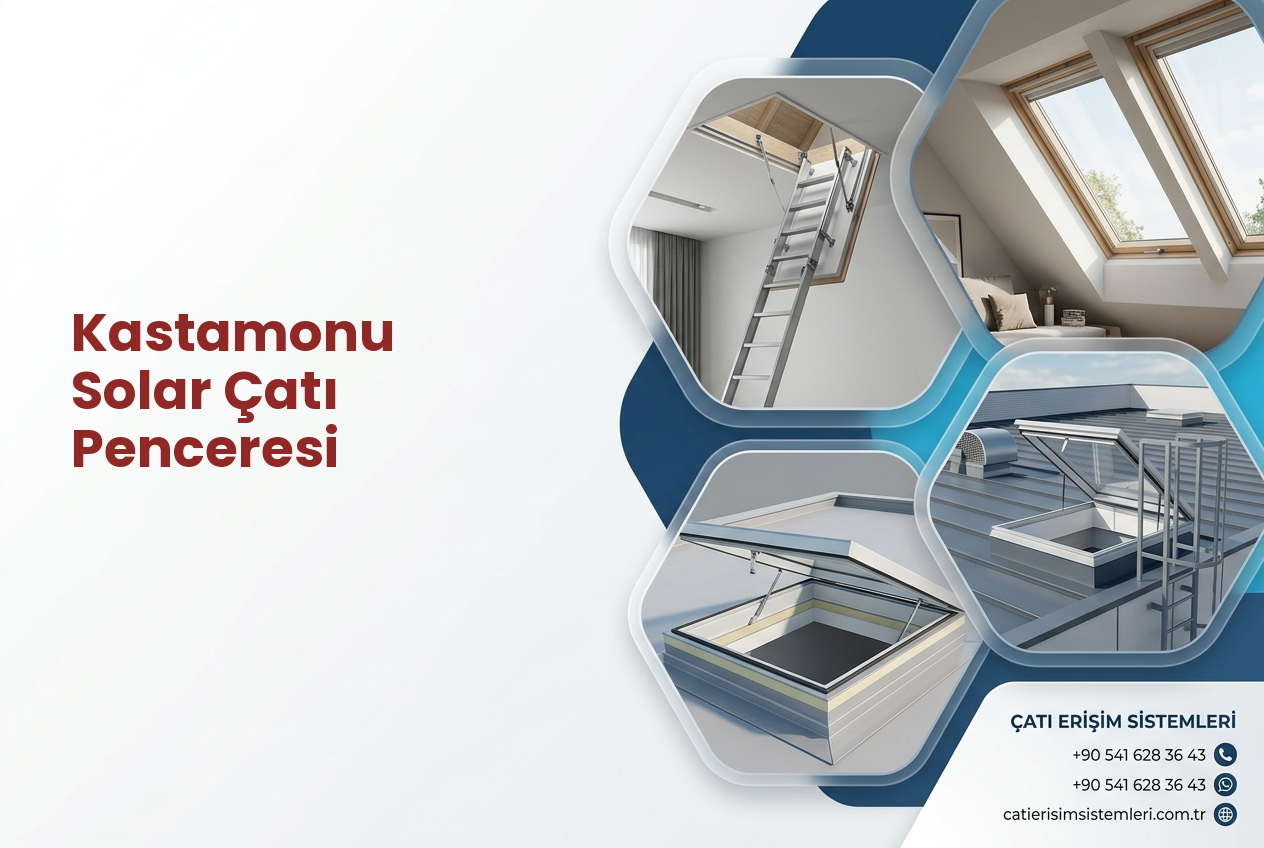 Kastamonu Solar Çatı Penceresi