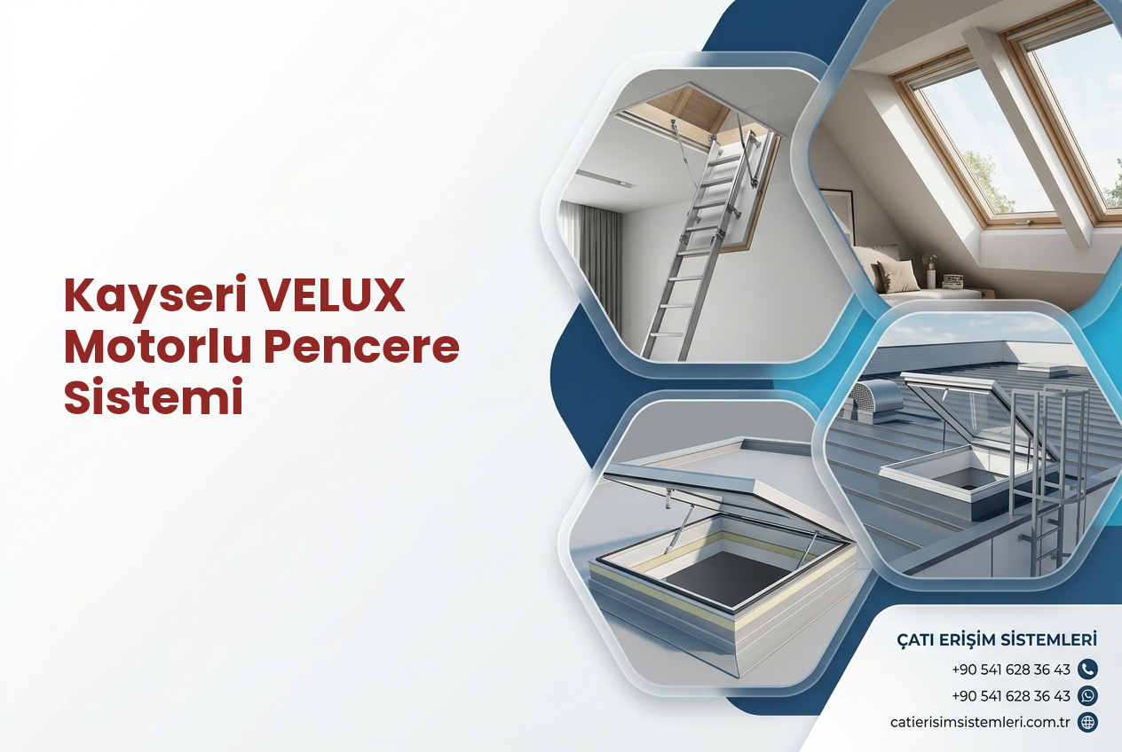 Kayseri VELUX Motorlu Pencere Sistemi