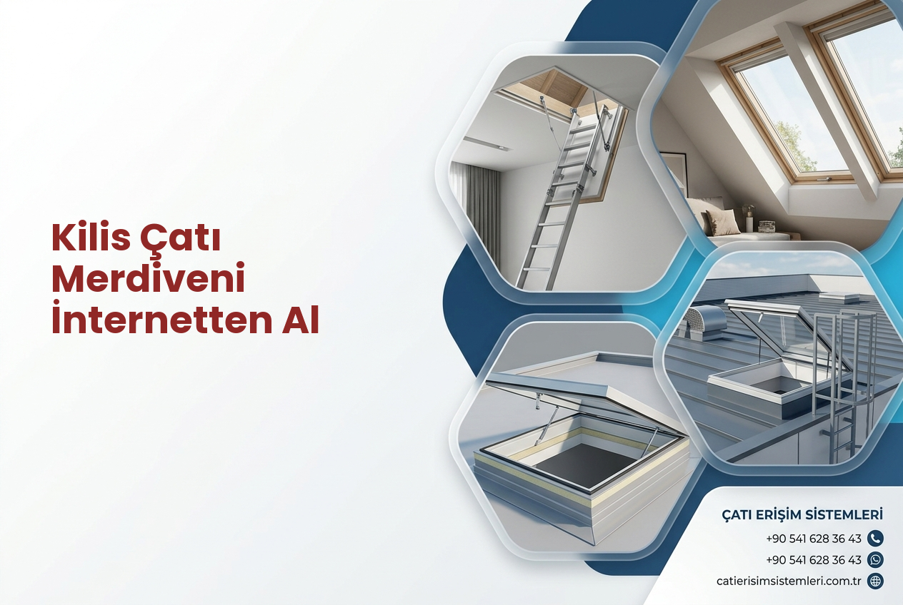 Kilis Çatı Merdiveni İnternetten Al