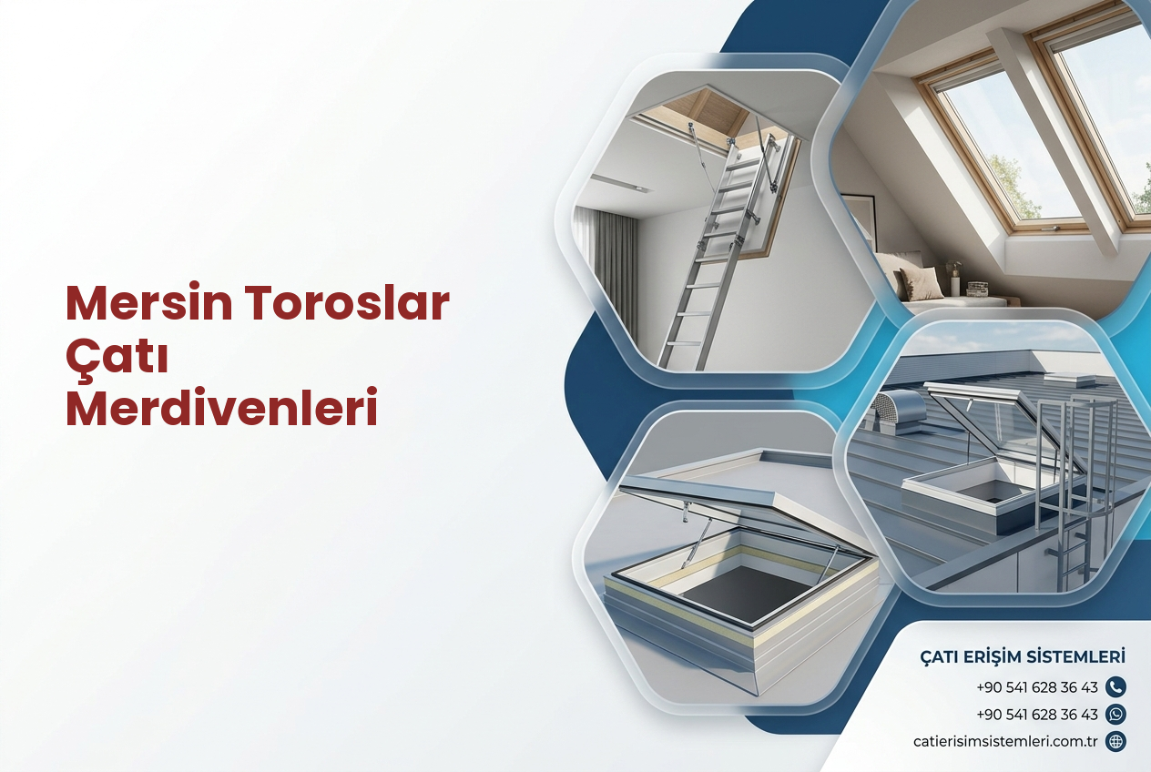 Mersin Toroslar Çatı Merdivenleri