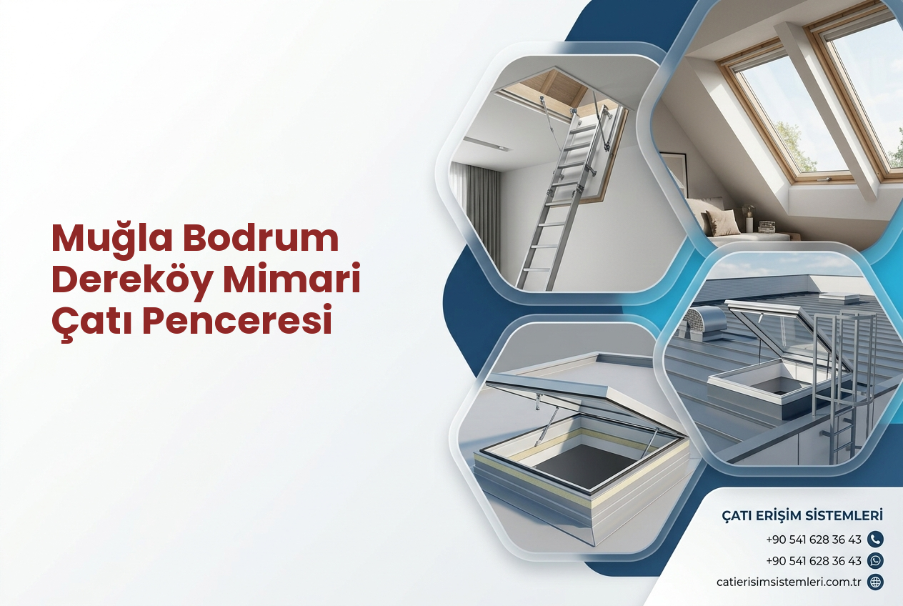 Muğla Bodrum Dereköy Mimari Çatı Penceresi