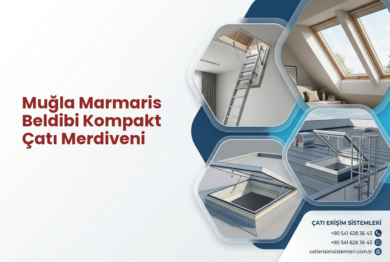 Muğla Marmaris Beldibi Kompakt Çatı Merdiveni