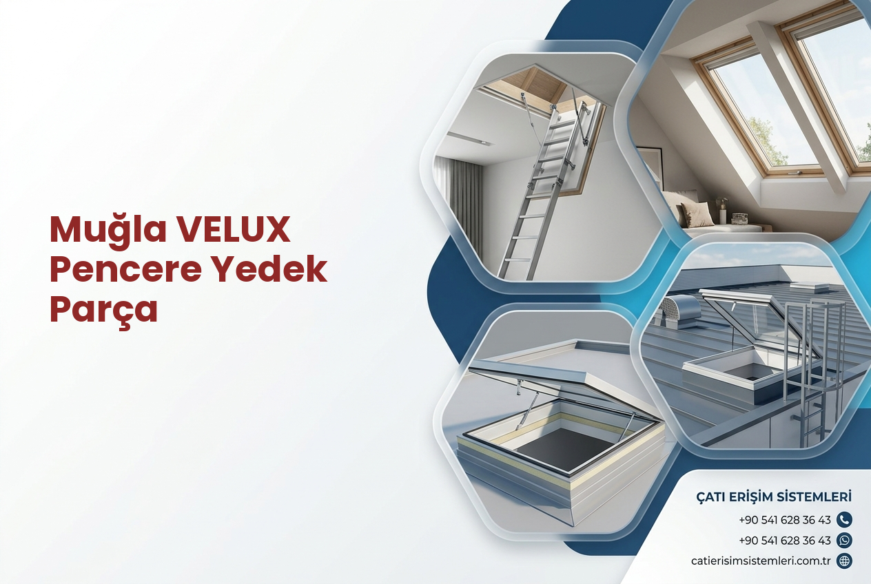 Muğla VELUX Pencere Yedek Parça
