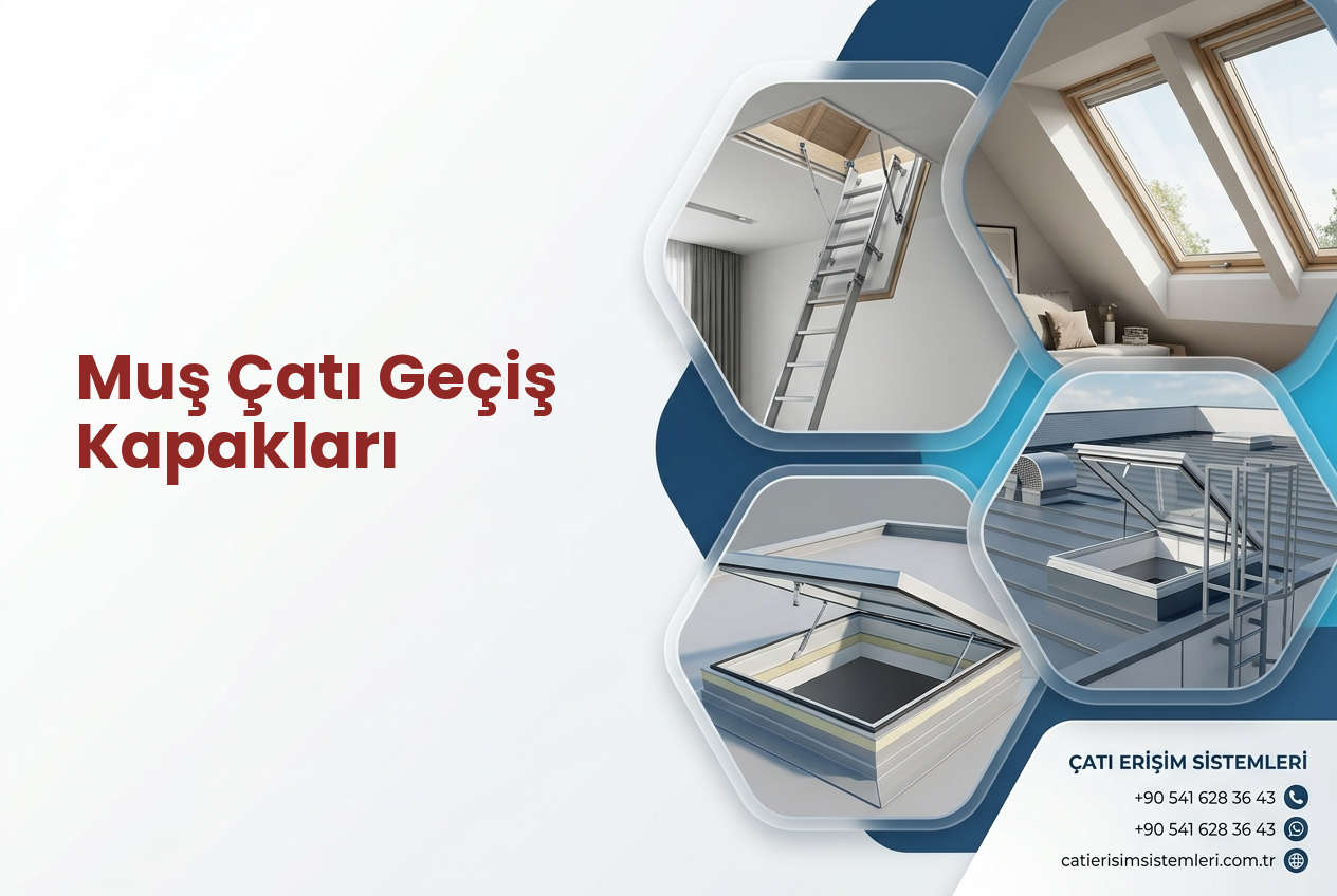Muş Çatı Geçiş Kapakları