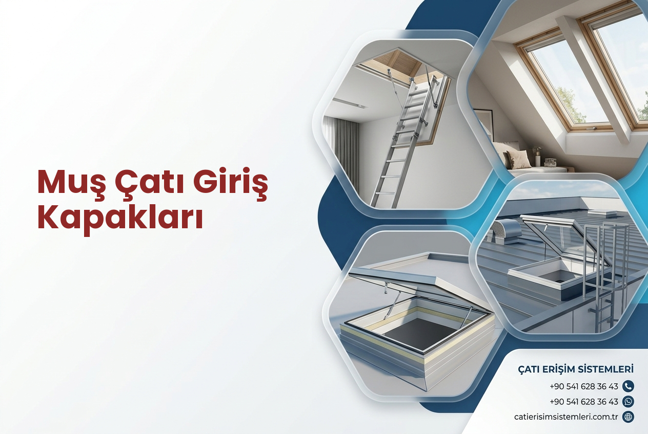 Muş Çatı Giriş Kapakları