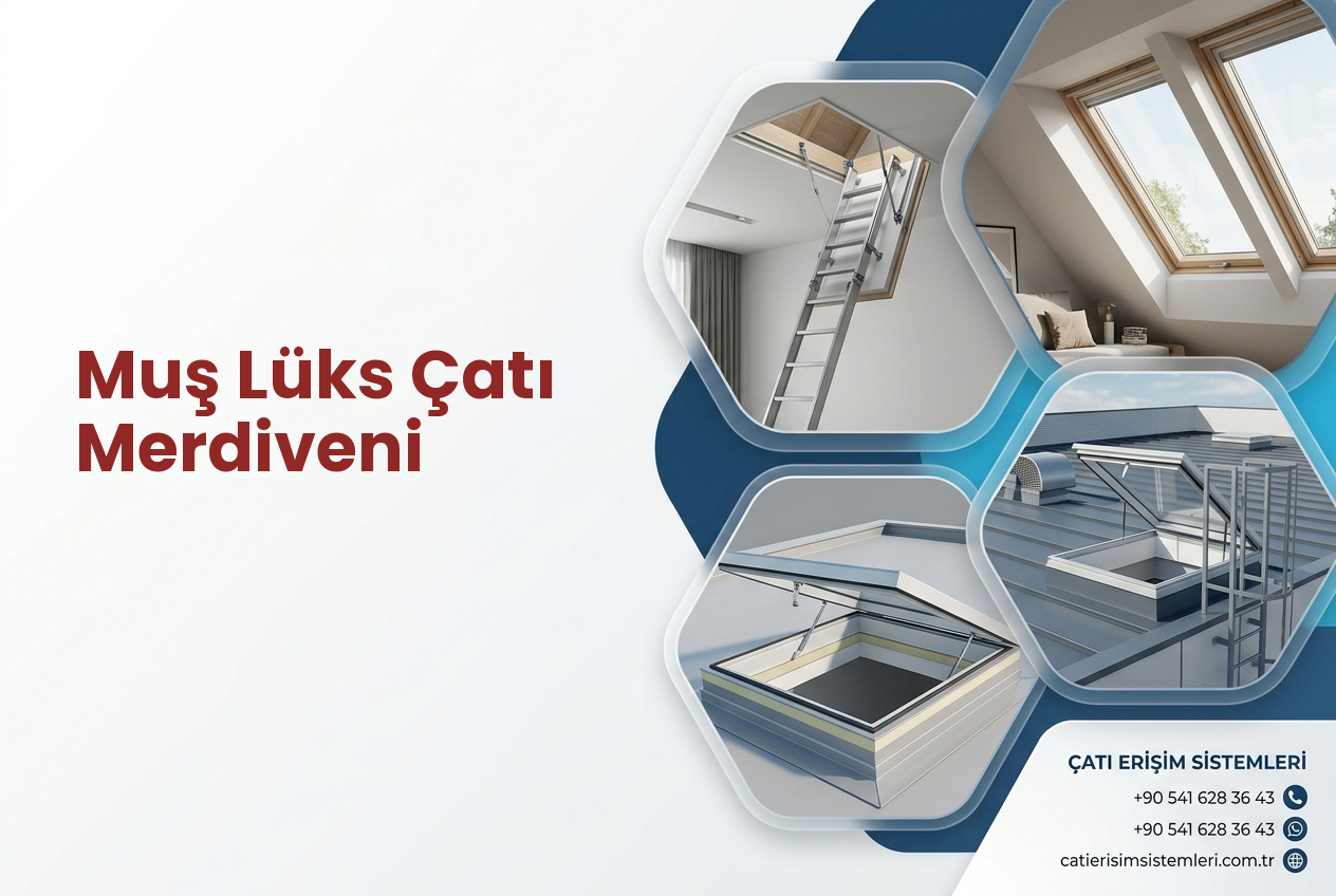 Muş Lüks Çatı Merdiveni