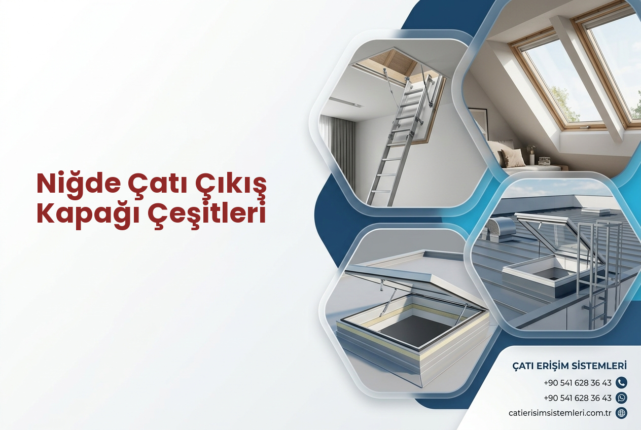 Niğde Çatı Çıkış Kapağı Çeşitleri