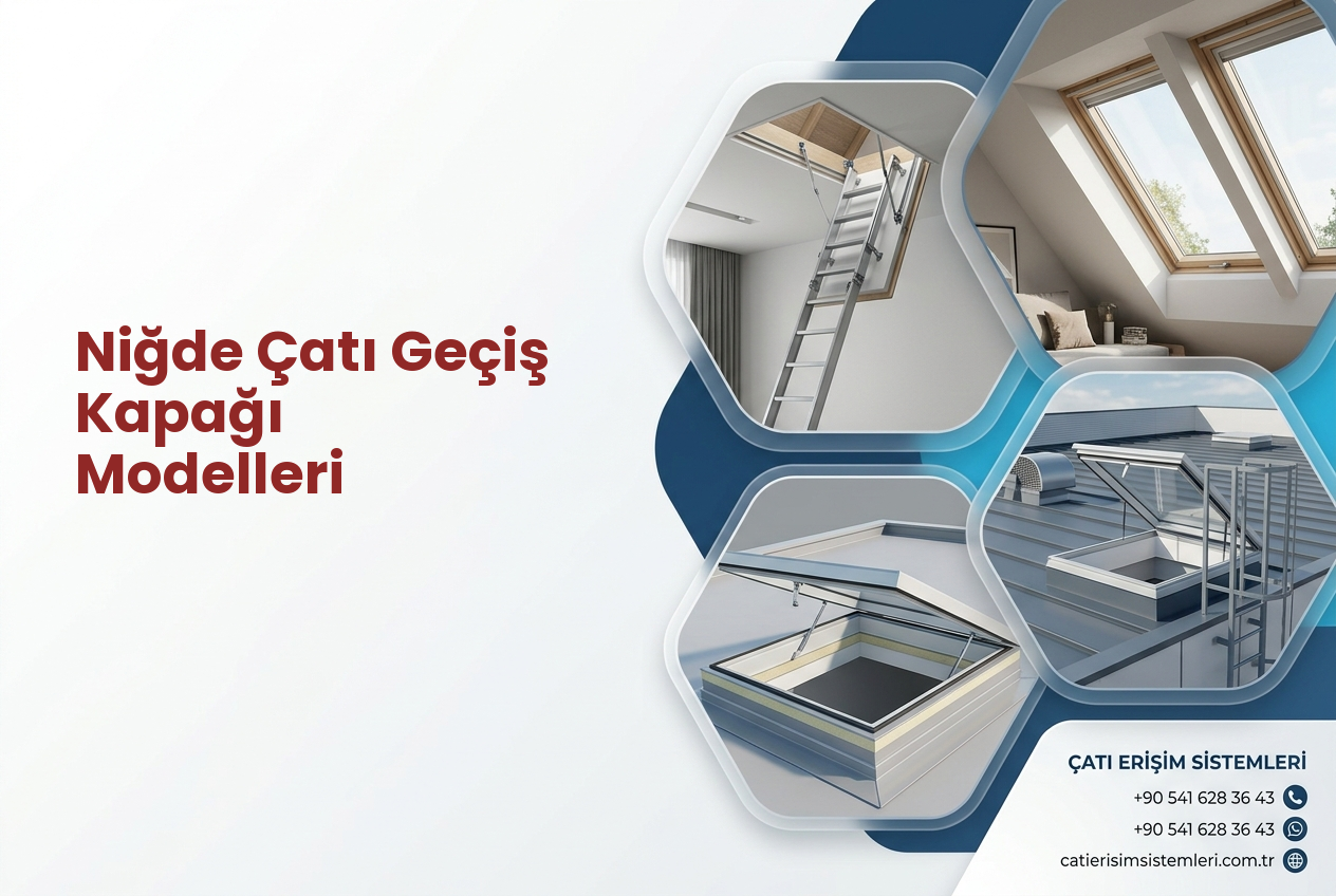 Niğde Çatı Geçiş Kapağı Modelleri