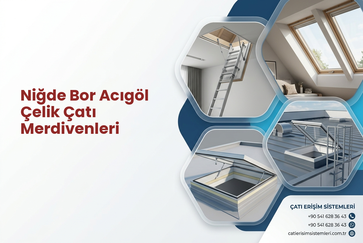 Niğde Bor Acıgöl Çelik Çatı Merdivenleri