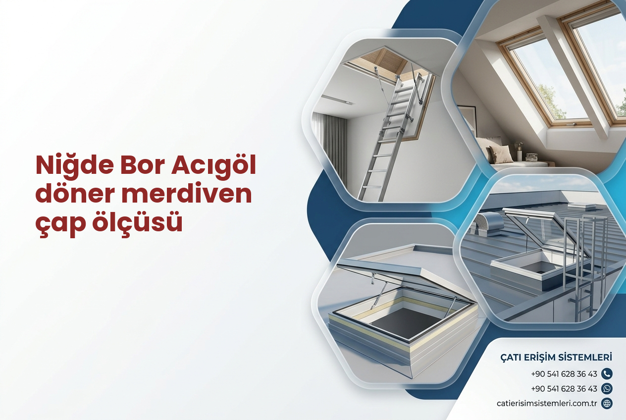Niğde Bor Acıgöl döner merdiven çap ölçüsü