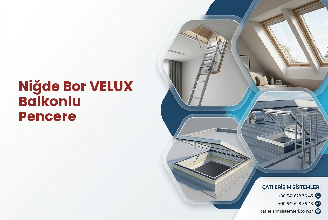 Niğde Bor VELUX Balkonlu Pencere