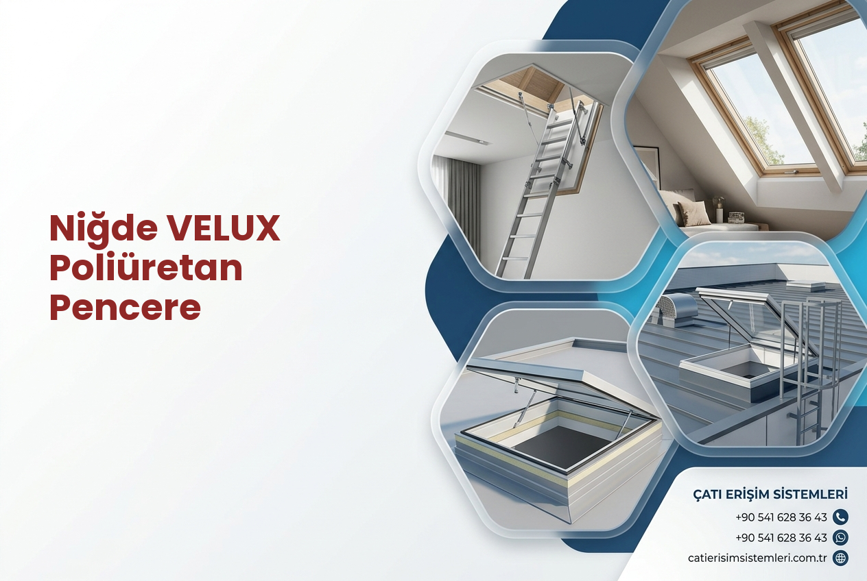 Niğde VELUX Poliüretan Pencere
