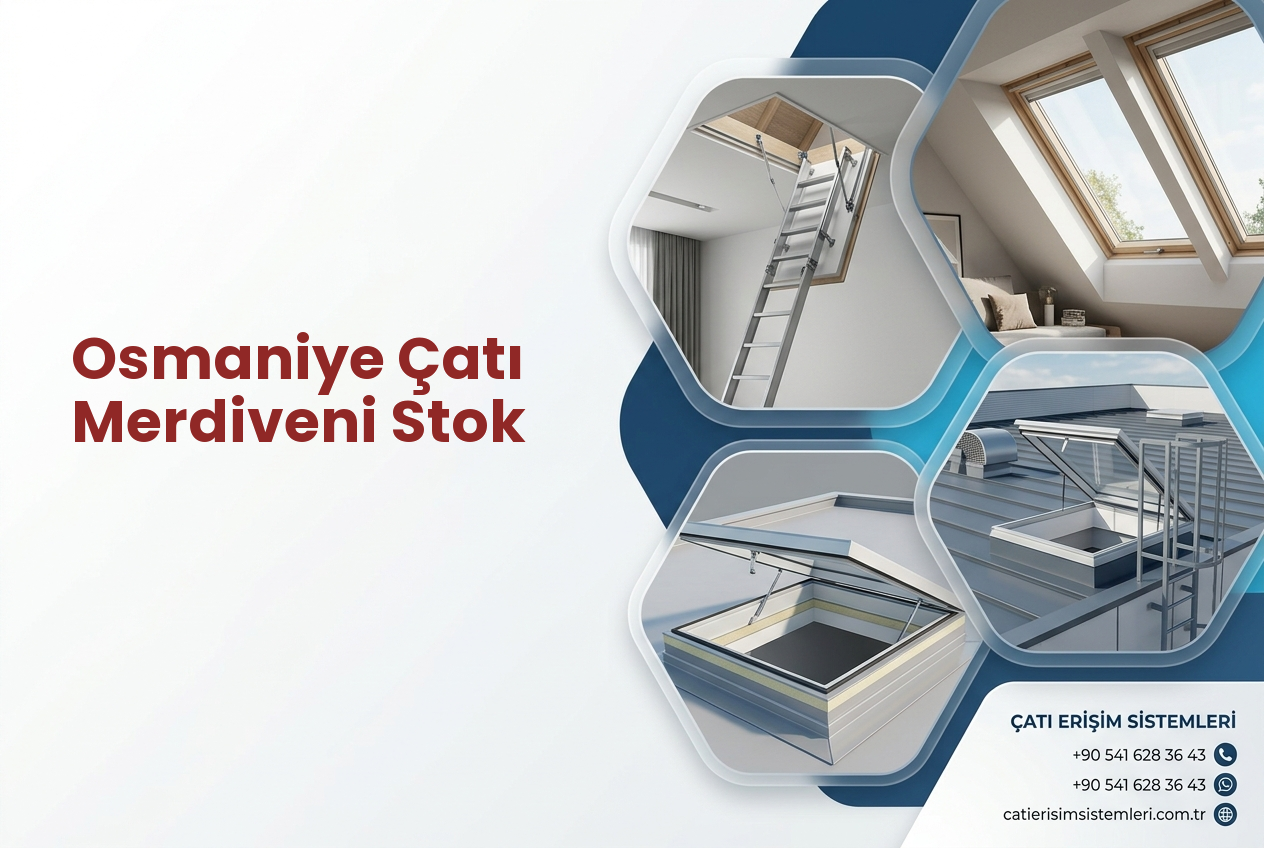 Osmaniye Çatı Merdiveni Stok