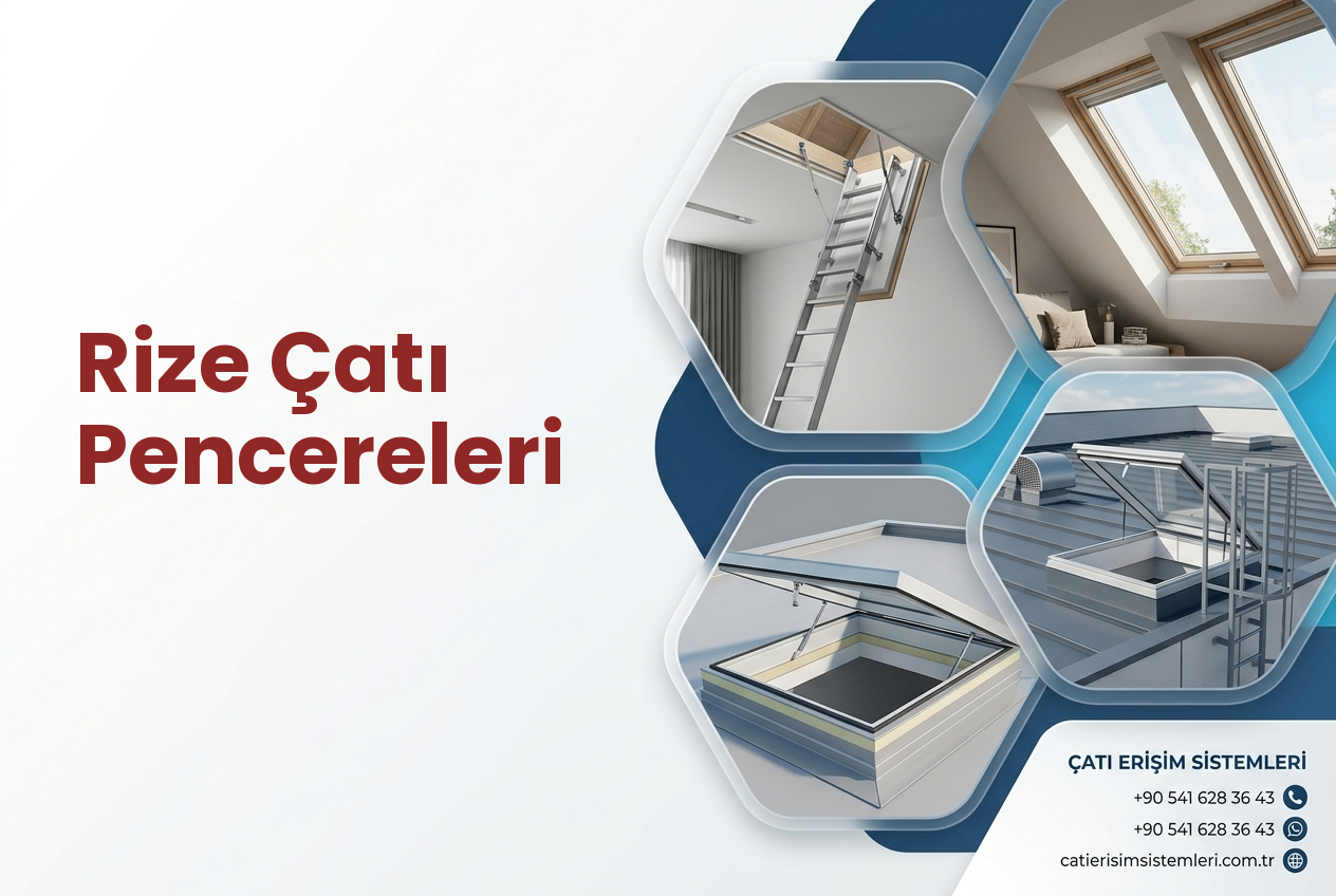 Rize Çatı Pencereleri