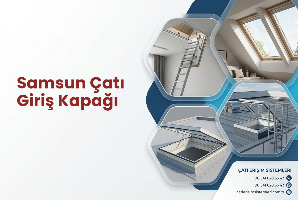 Samsun Çatı Giriş Kapağı