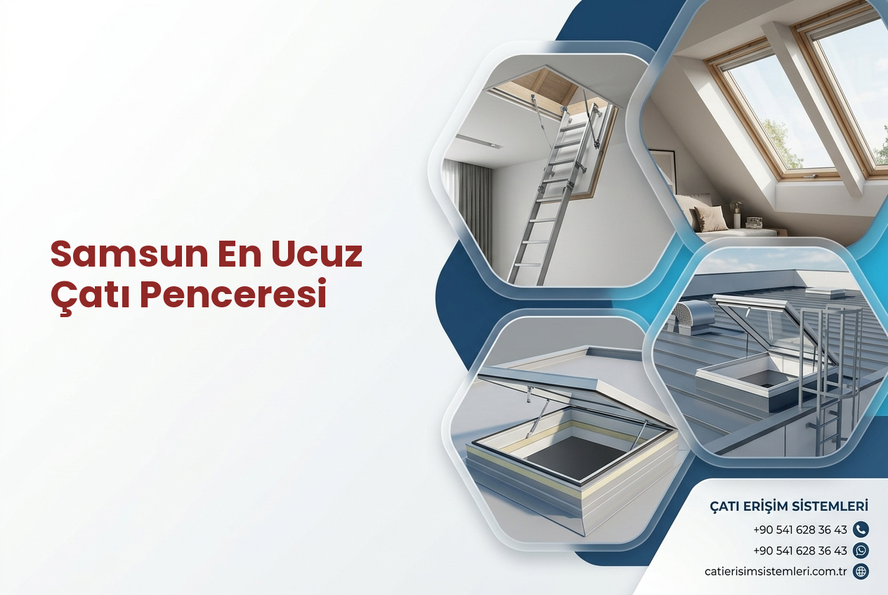 Samsun En Ucuz Çatı Penceresi