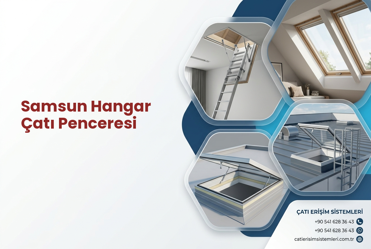 Samsun Hangar Çatı Penceresi