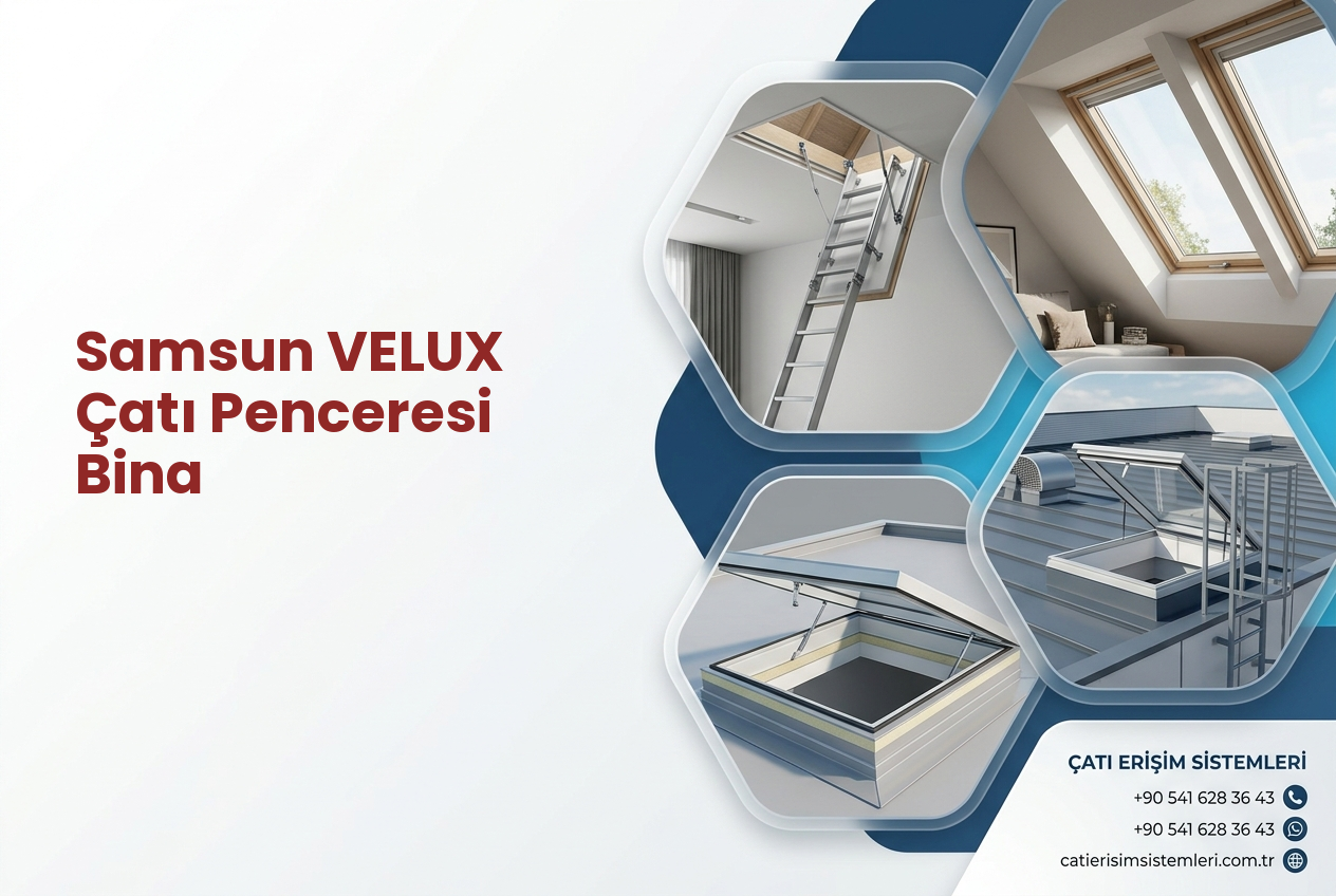 Samsun VELUX Çatı Penceresi Bina