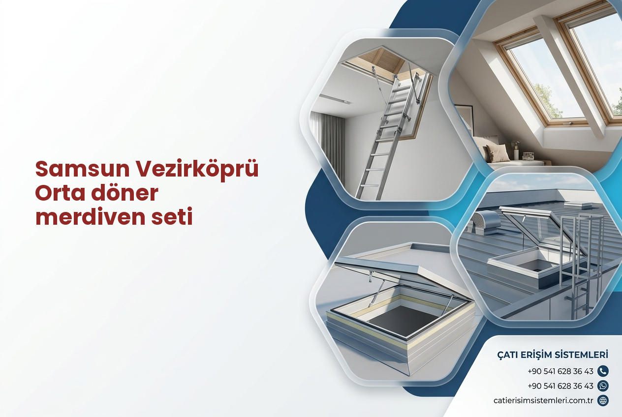 Samsun Vezirköprü Orta döner merdiven seti
