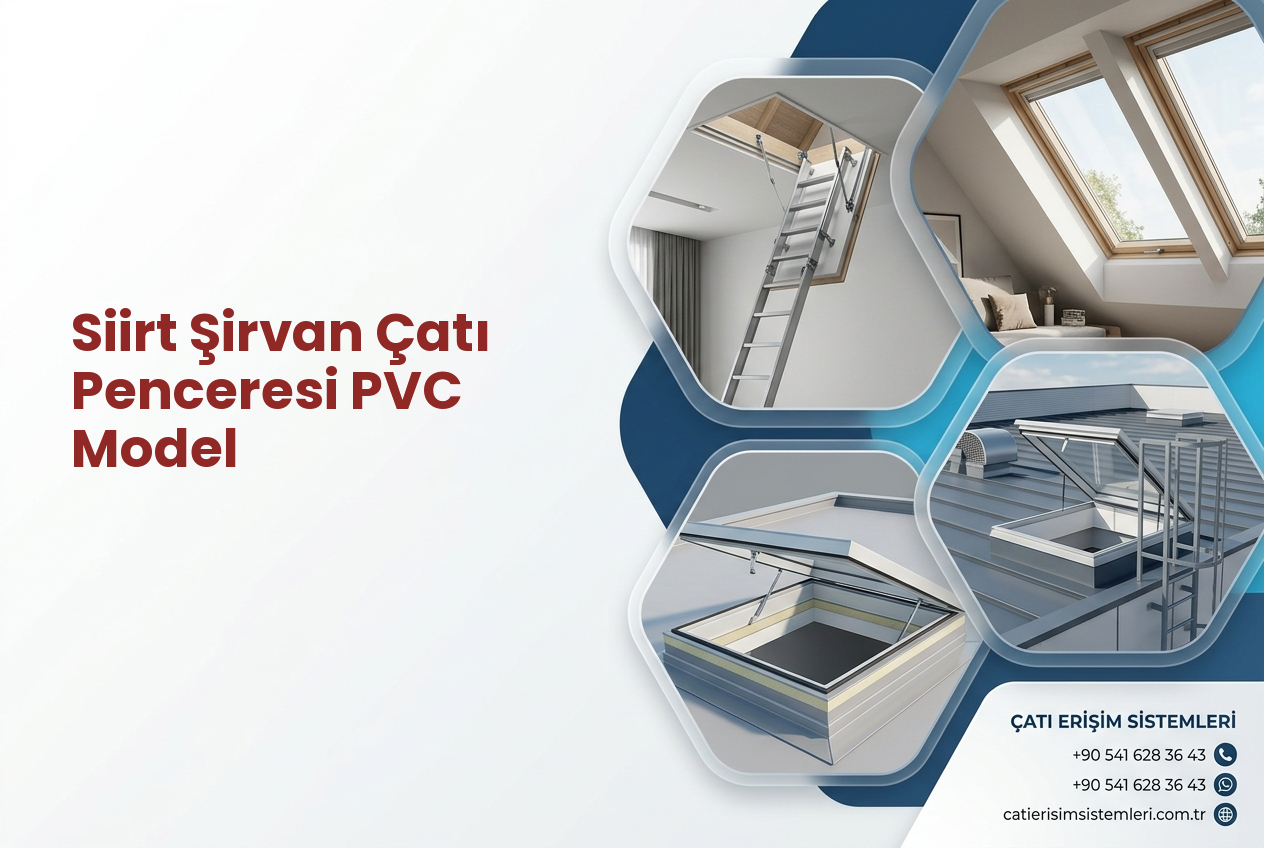 Siirt Şirvan Çatı Penceresi PVC Model