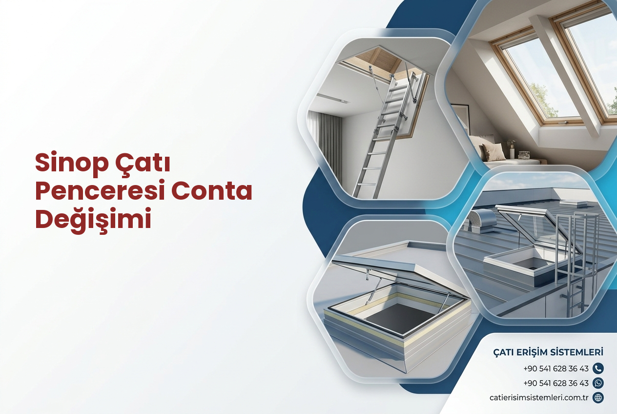 Sinop Çatı Penceresi Conta Değişimi