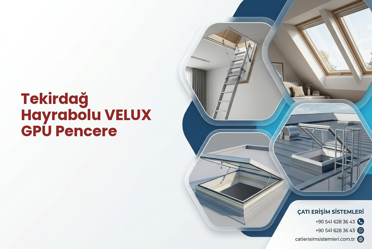 Tekirdağ Hayrabolu VELUX GPU Pencere