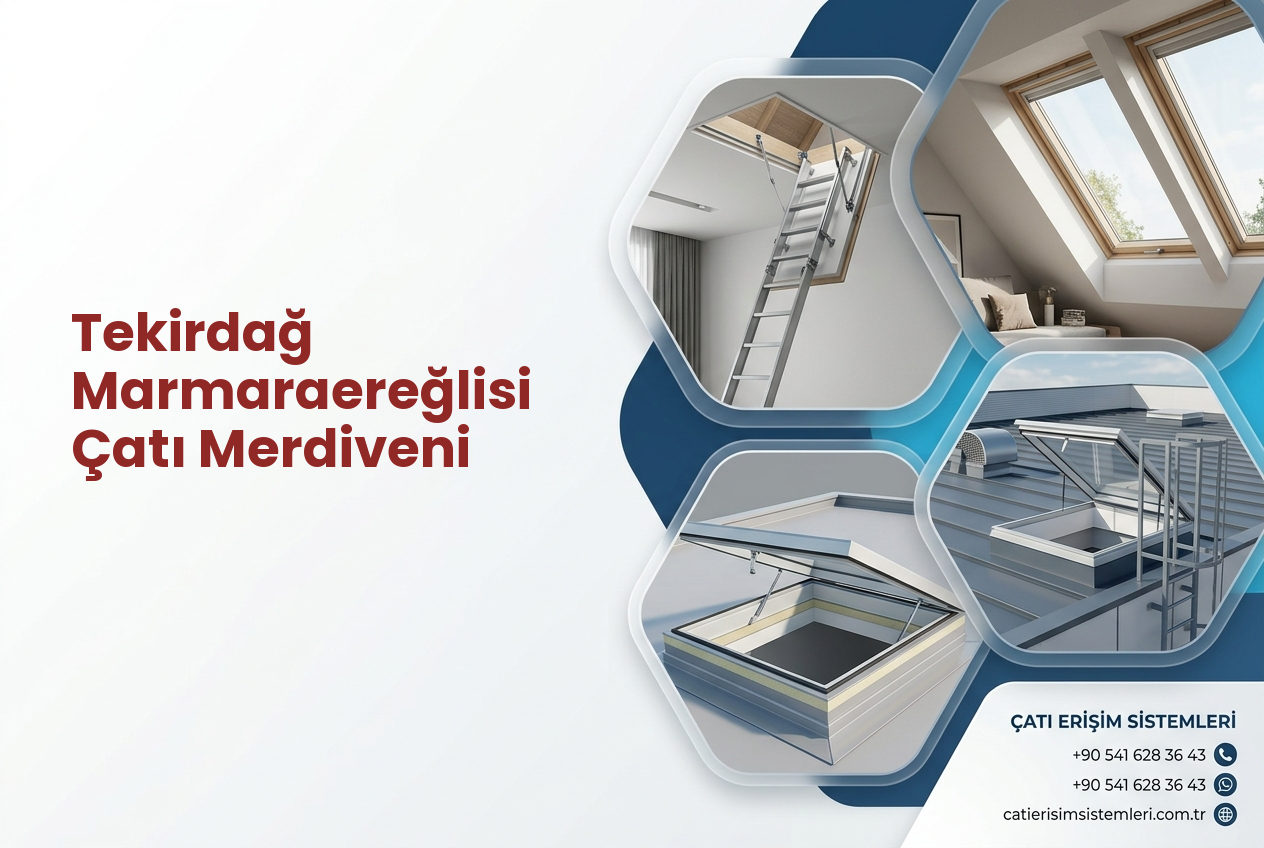 Tekirdağ Marmaraereğlisi Çatı Merdiveni