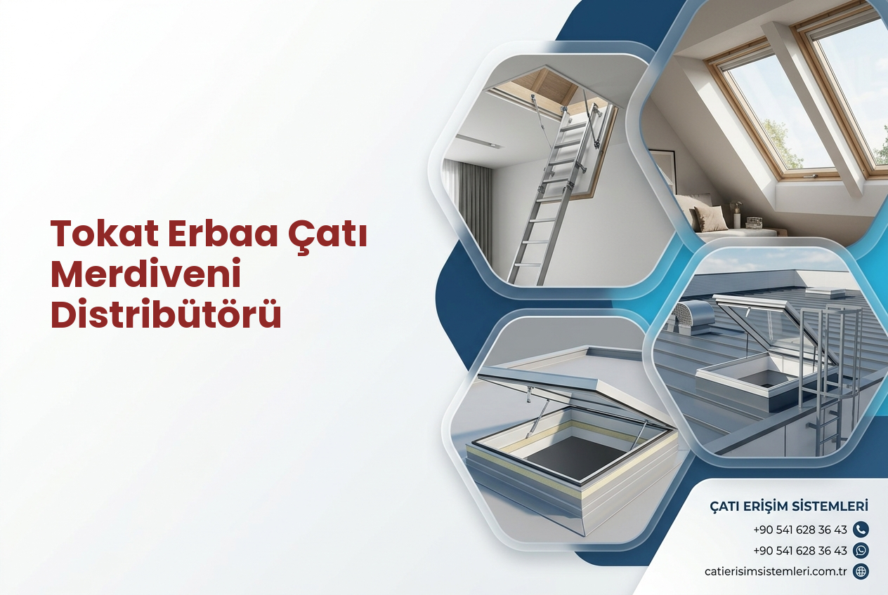 Tokat Erbaa Çatı Merdiveni Distribütörü