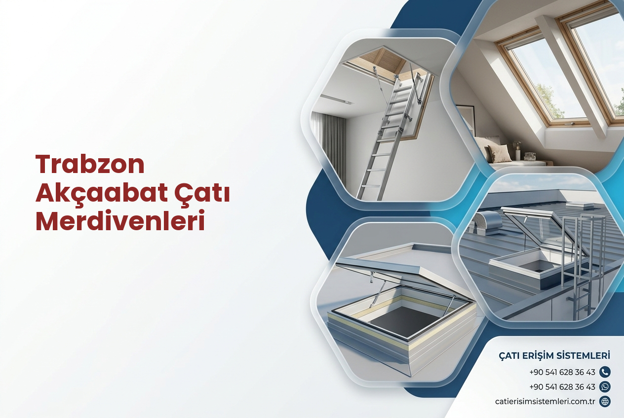Trabzon Akçaabat Çatı Merdivenleri