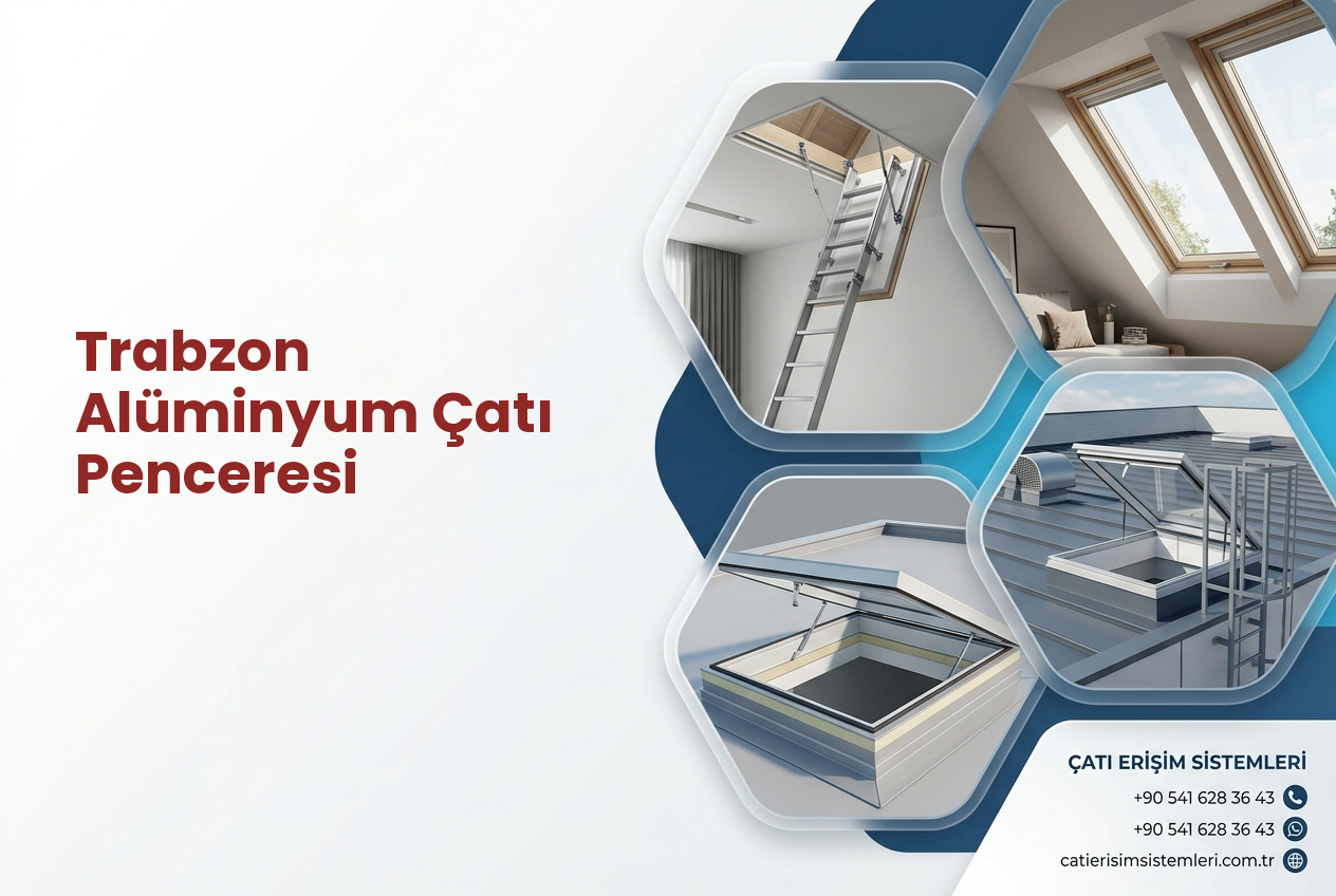 Trabzon Alüminyum Çatı Penceresi