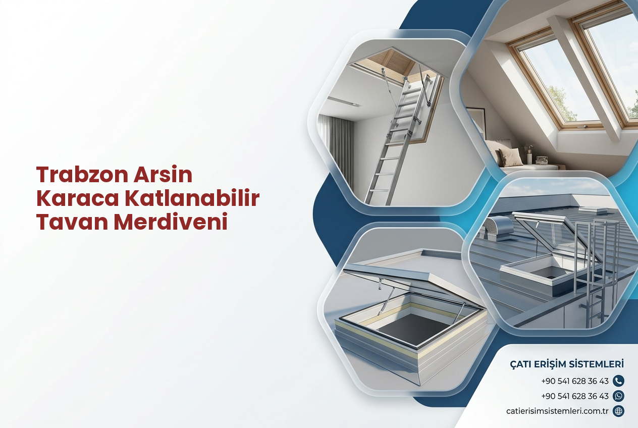 Trabzon Arsin Karaca Katlanabilir Tavan Merdiveni