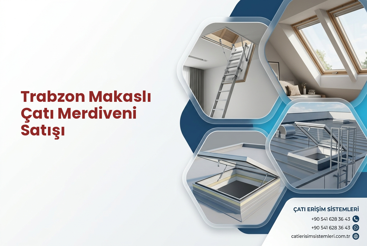 Trabzon Makaslı Çatı Merdiveni Satışı