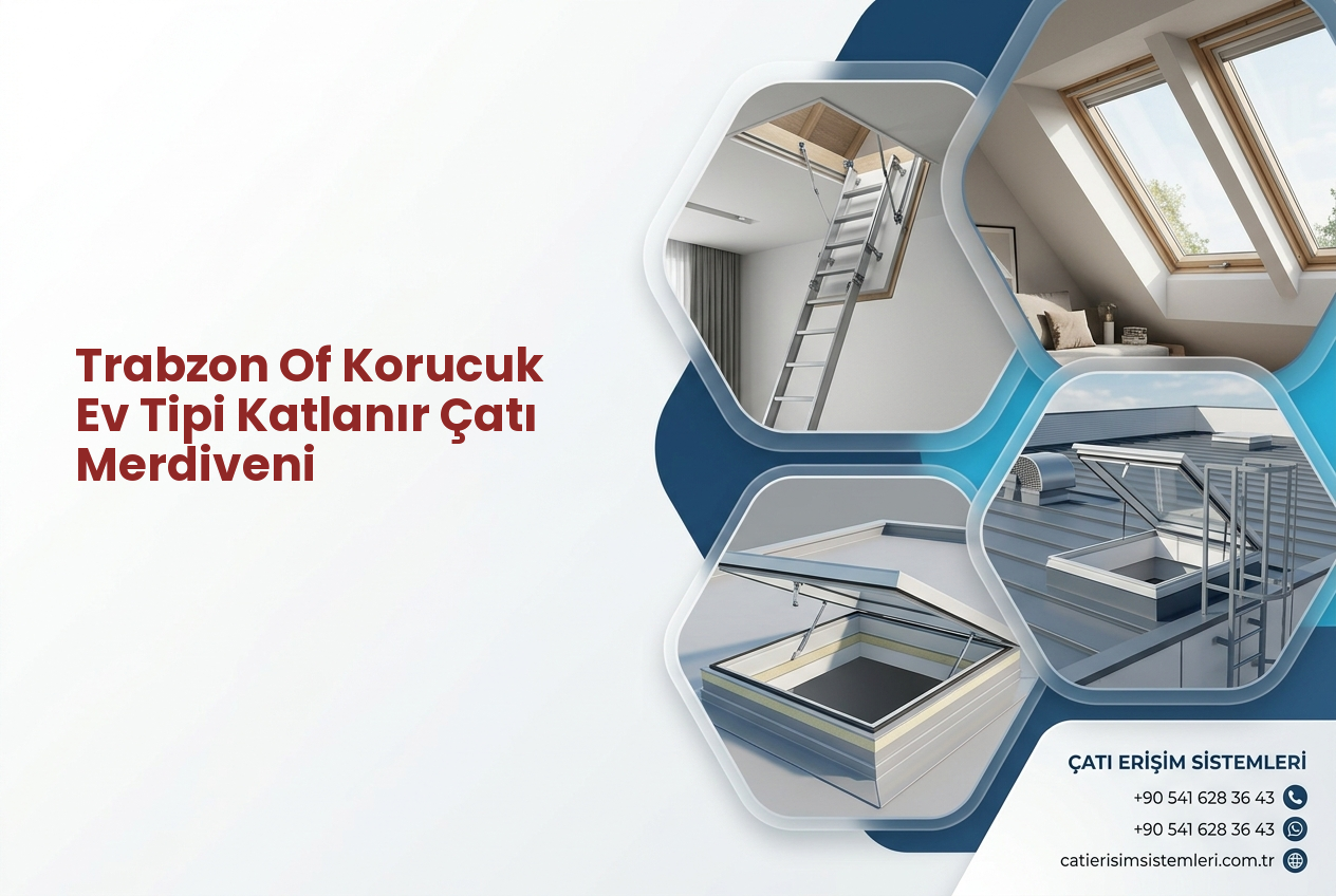 Trabzon Of Korucuk Ev Tipi Katlanır Çatı Merdiveni