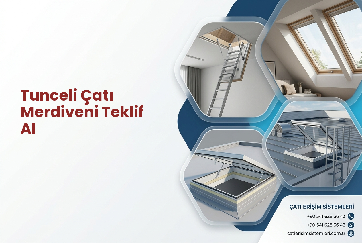 Tunceli Çatı Merdiveni Teklif Al