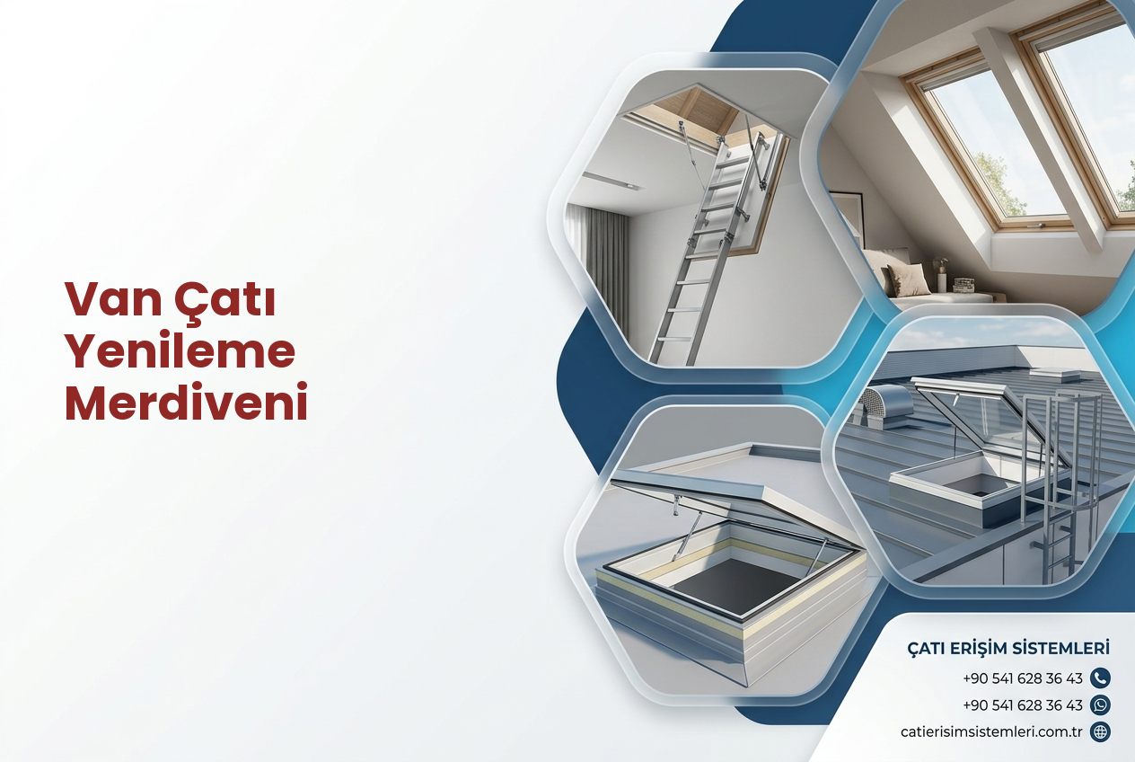 Van Çatı Yenileme Merdiveni